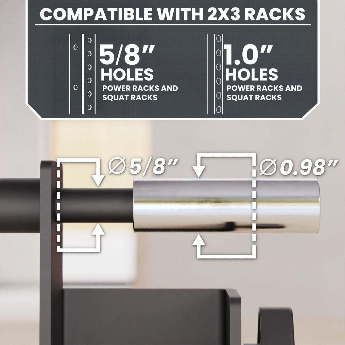 Compatible with 2x3 racks, this product features 5/8" and 1.0" holes for power and squat racks.