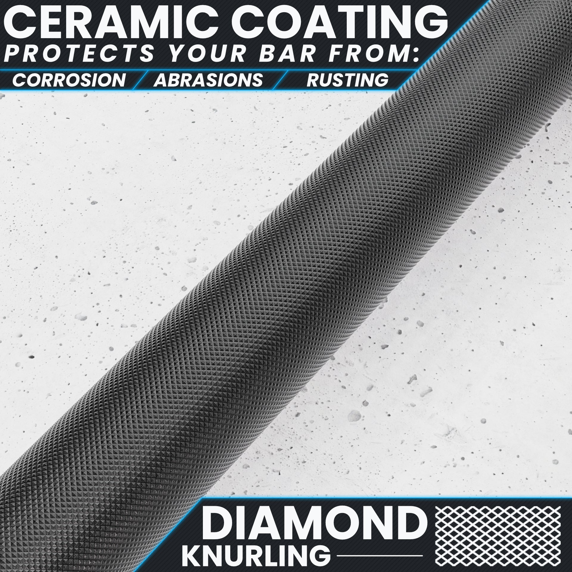 Ceramic Coating protects your bar from corrosion and rusting with diamond knurling texture.