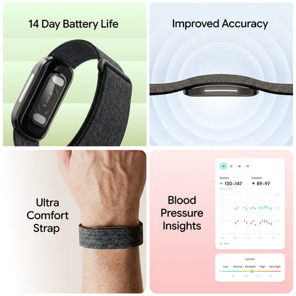 Smart Health Tracker with 14 day battery life and ultra comfort strap for improved accuracy.
