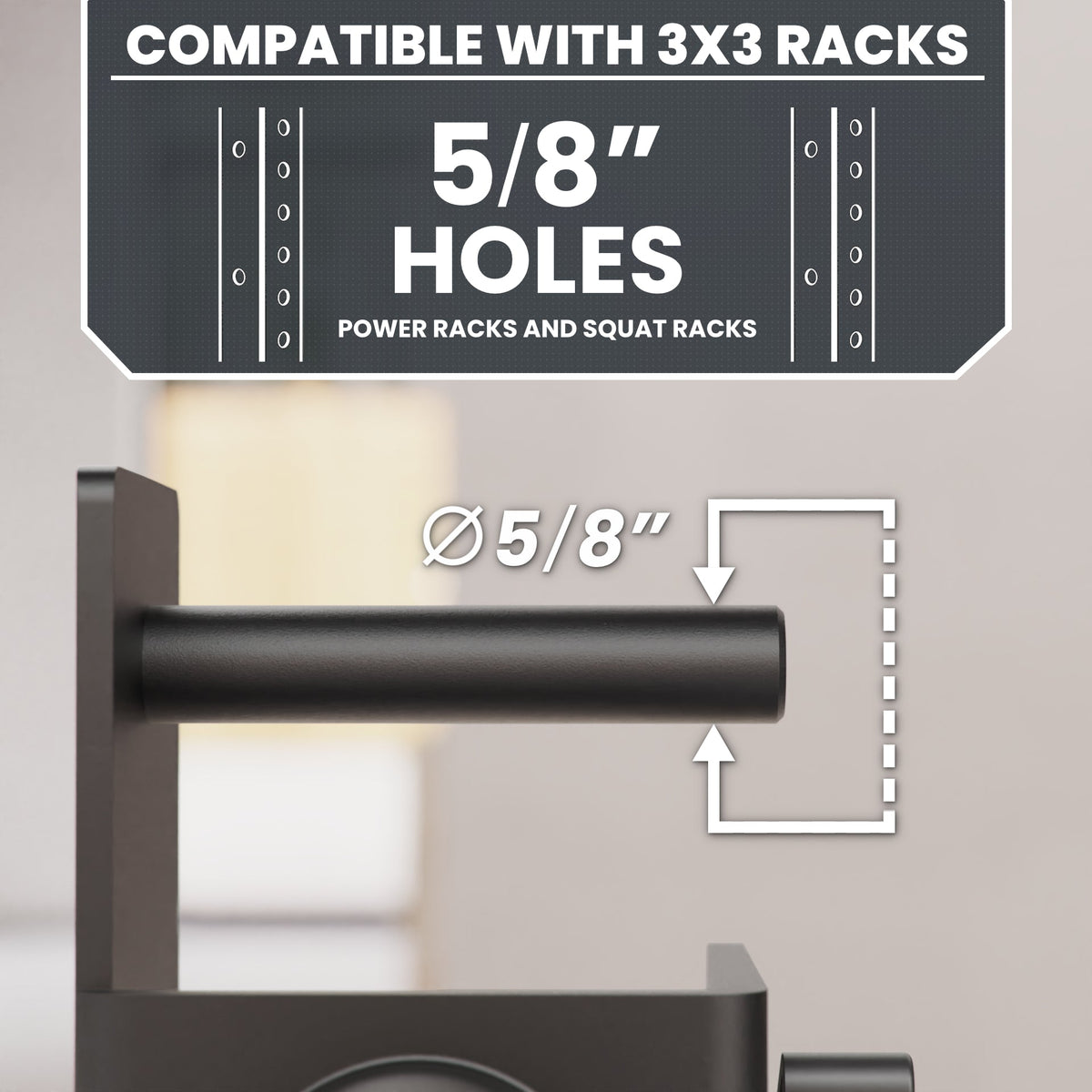 5/8" holes compatible with power racks and squat racks for enhanced stability.
