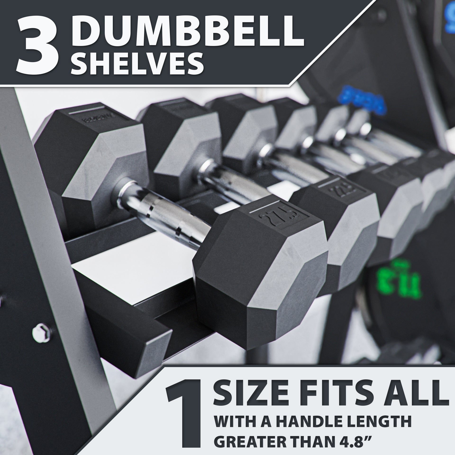 3 Dumbbell Shelves designed for versatile storage, accommodating handles longer than 4.8 inches.