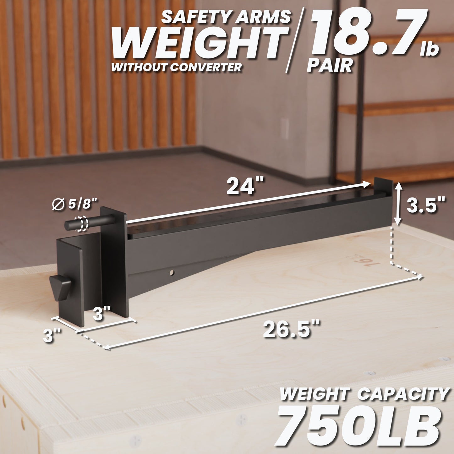 Safety Arms with 750 lb weight capacity, measuring 24 inches long and 3.5 inches wide.